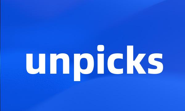 unpicks