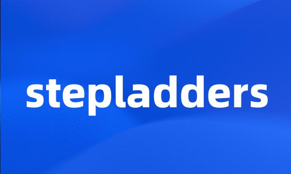 stepladders