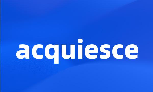 acquiesce