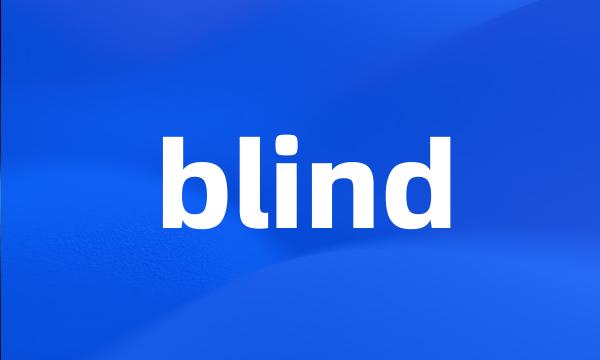 blind