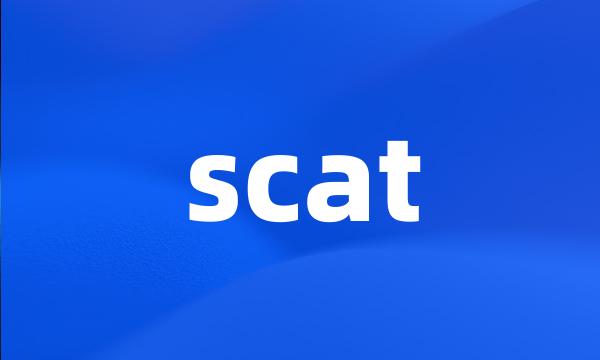 scat