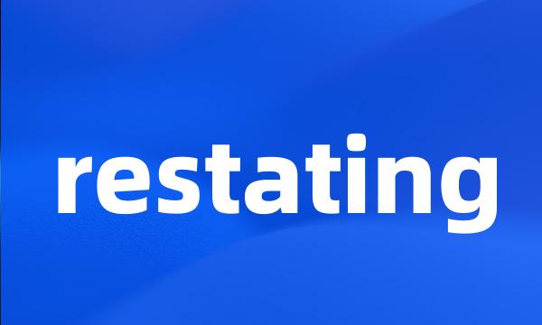 restating