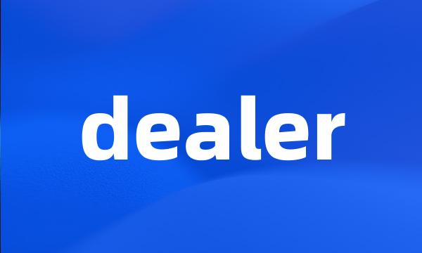 dealer