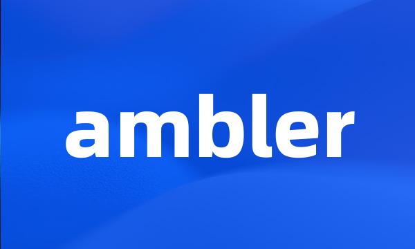 ambler