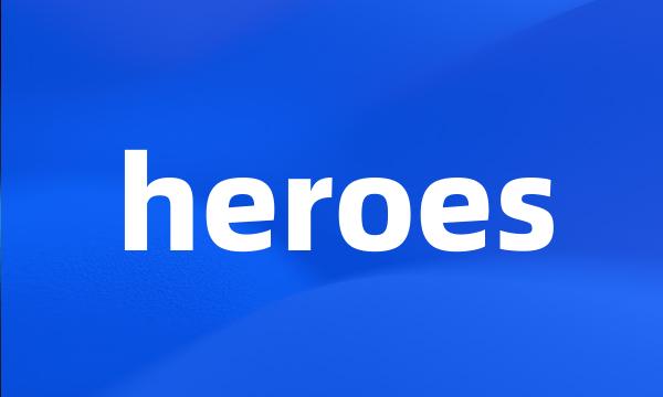 heroes