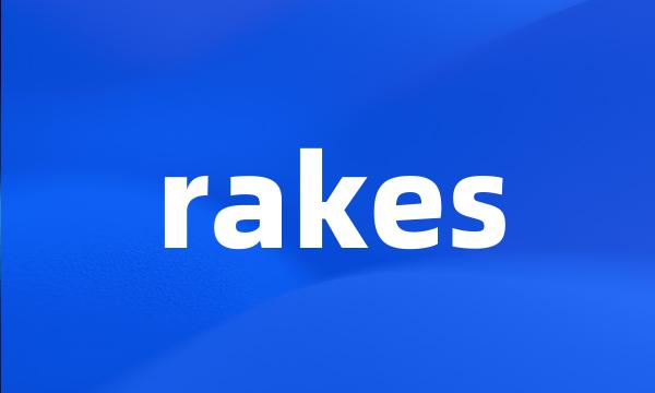 rakes