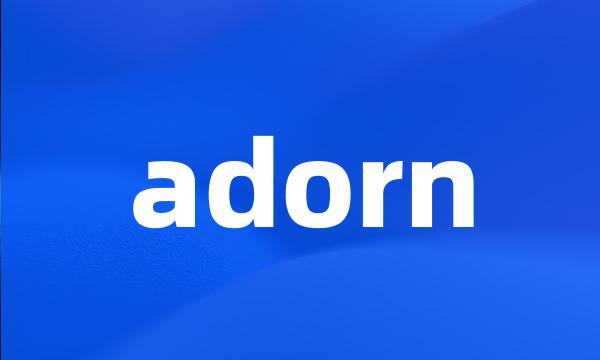 adorn