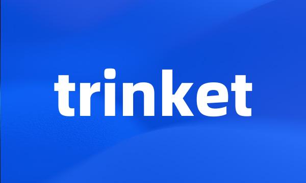 trinket