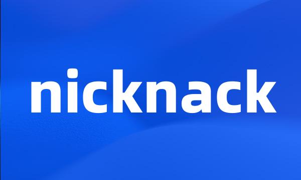 nicknack