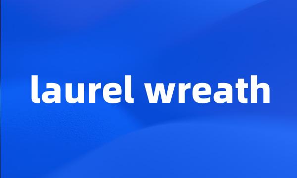 laurel wreath