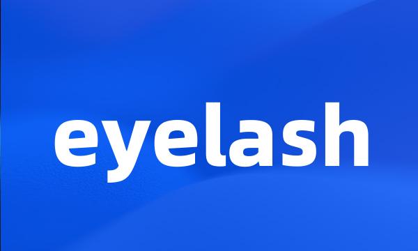 eyelash