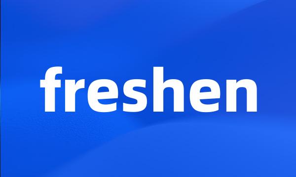 freshen