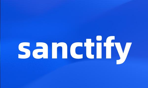 sanctify