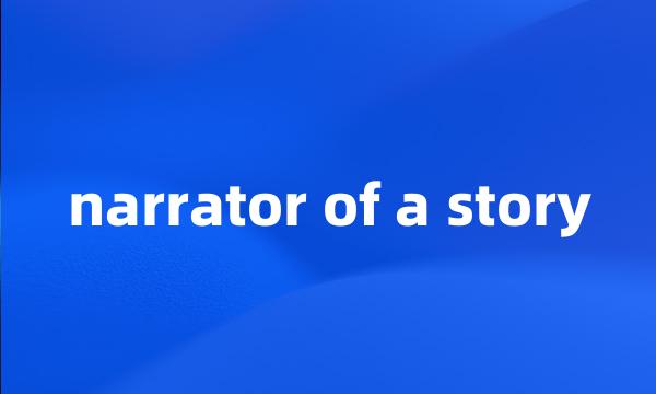 narrator of a story