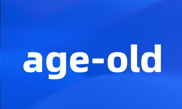 age-old