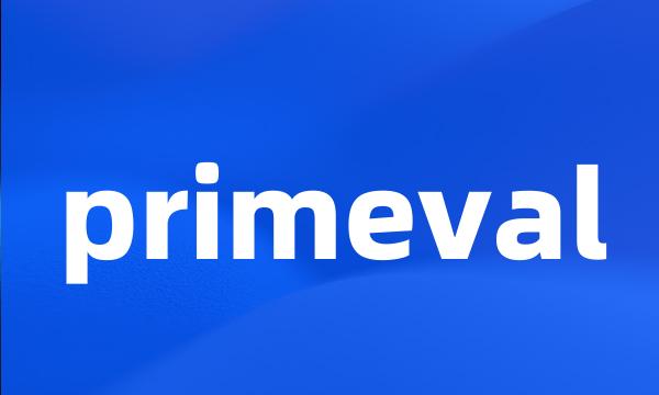 primeval