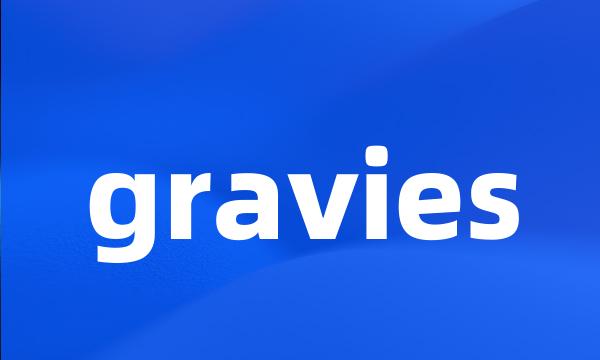 gravies