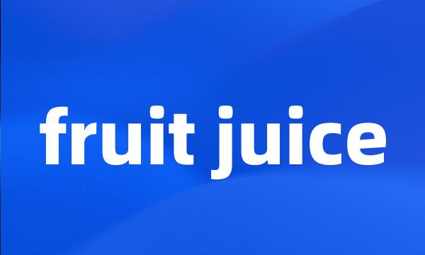 fruit juice