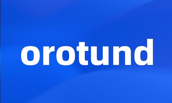 orotund