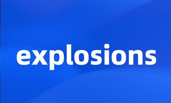 explosions