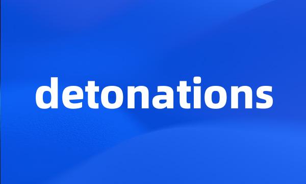 detonations