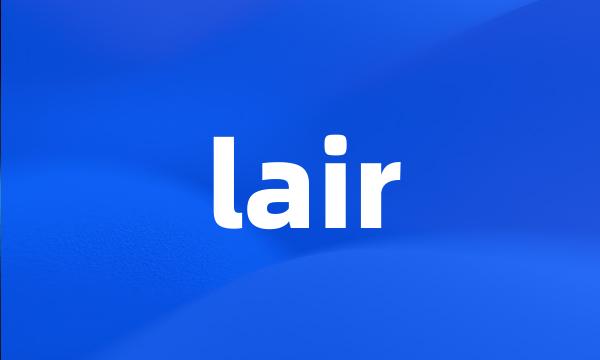 lair