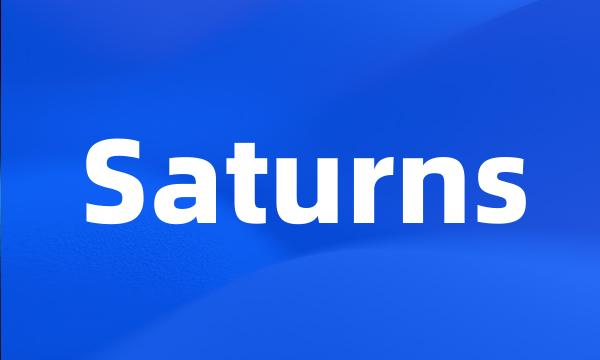 Saturns