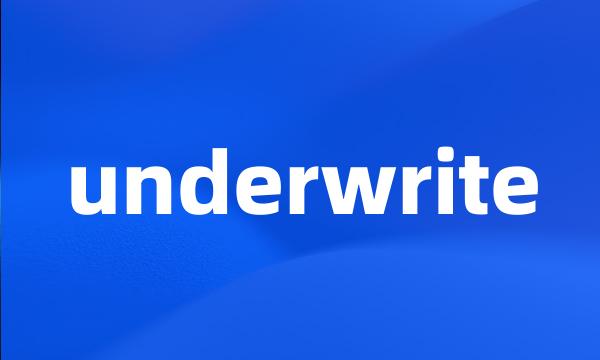 underwrite