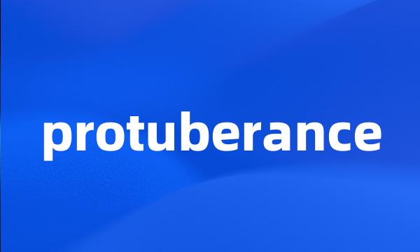 protuberance