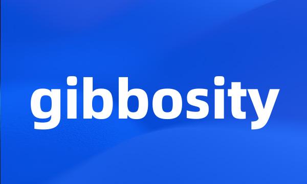 gibbosity