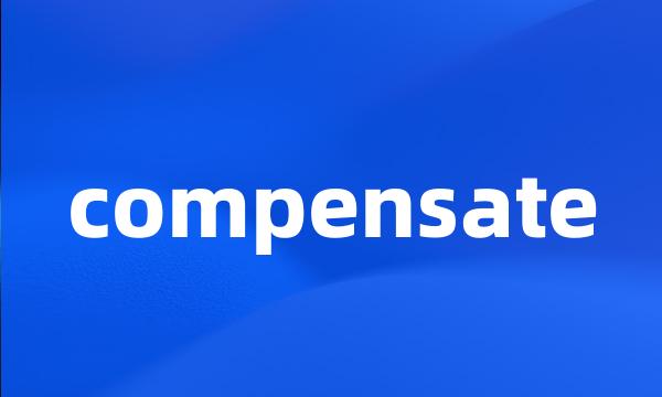 compensate