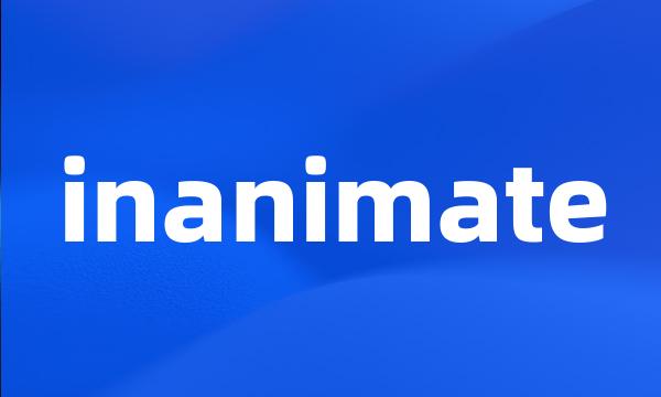 inanimate