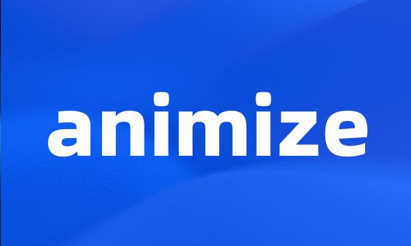 animize