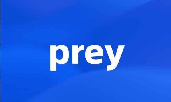 prey