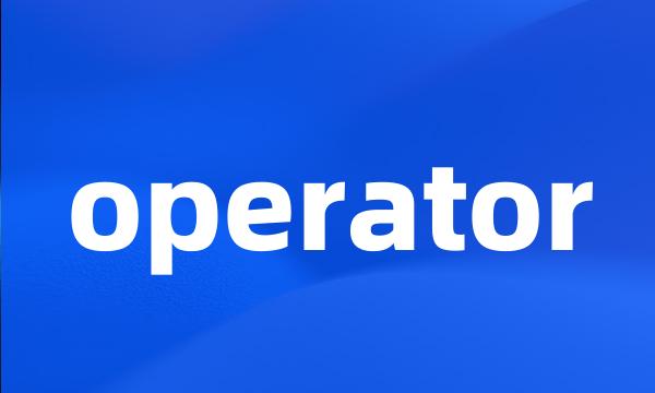 operator