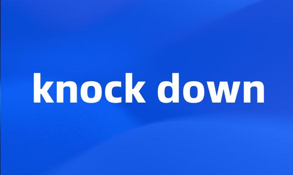 knock down