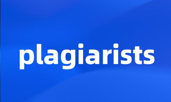 plagiarists