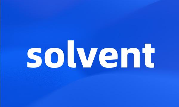 solvent