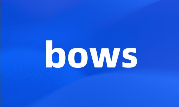 bows