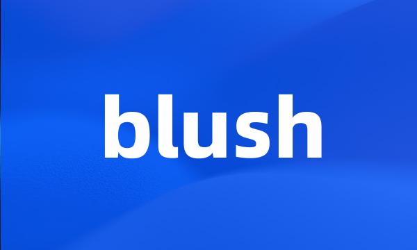 blush