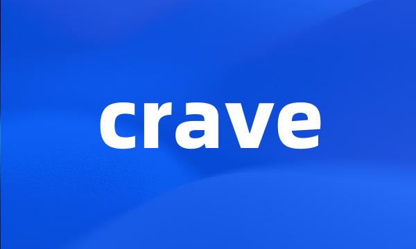 crave