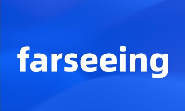 farseeing