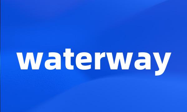 waterway