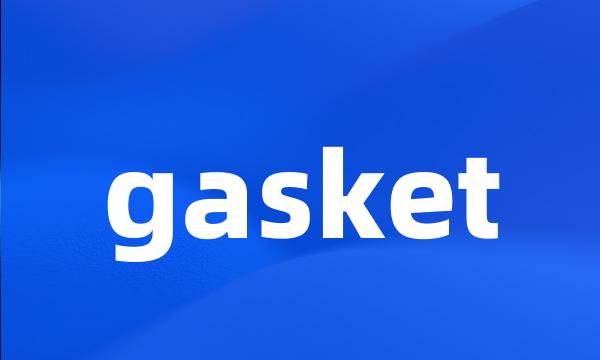 gasket