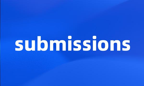 submissions