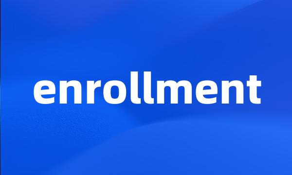 enrollment