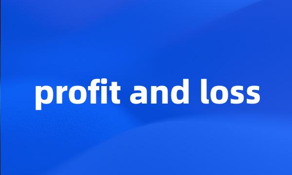 profit and loss