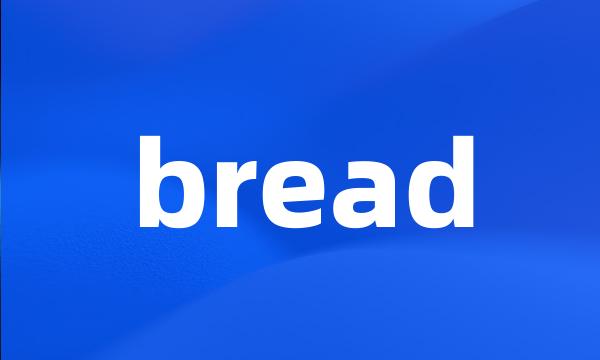 bread