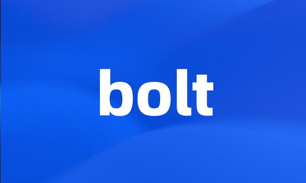 bolt