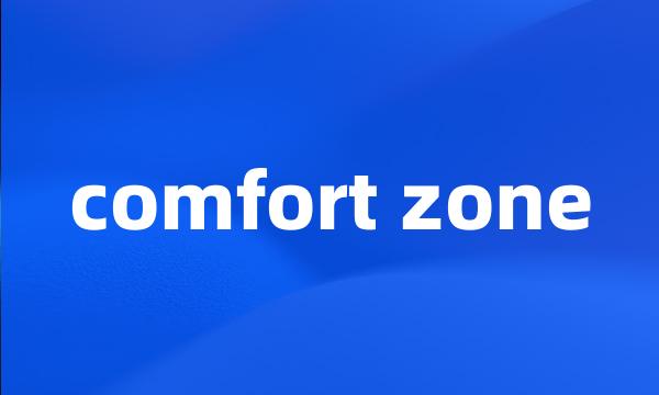 comfort zone